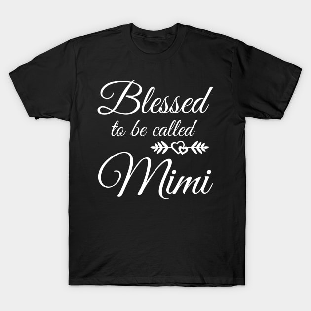 Blessed To Be Called Mimi T-Shirt by WorkMemes